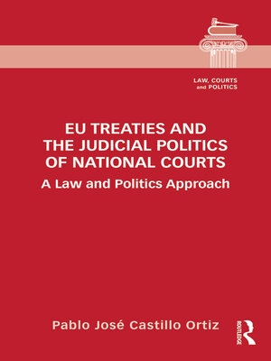 cover image of EU Treaties and the Judicial Politics of National Courts